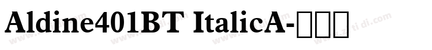 Aldine401BT ItalicA字体转换